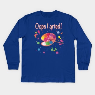 Oops I arted with colorful artists palette Kids Long Sleeve T-Shirt